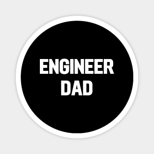 Engineer dad Magnet